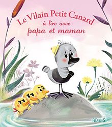 Le vilain petit canard à lire avec papa et maman