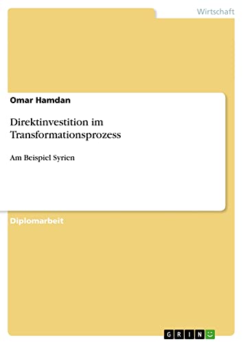 Direktinvestition im Transformationsprozess: Am Beispiel Syrien