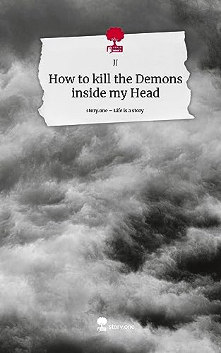 How to kill the Demons inside my Head. Life is a Story - story.one