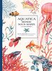 Aquatica : monde sous-marin à colorier : 40 planches détachables à colorier ou à peindre