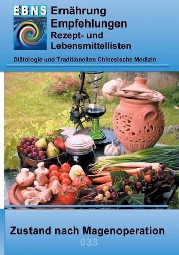 Ernährung nach Magenoperation: Diätologie und Traditionellen Chinesische Medizin (EBNS Ernährungsempfehlungen)