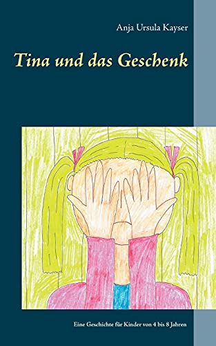 Tina und das Geschenk: Eine Geschichte für Kinder von 4 bis 8 Jahren (Tina-Reihe)