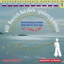 Russisch Vokabeln Grundwortschatz 1. 600 Russisch Vokabeln spielerisch erlernt: Audio-Lern-CDs mit der groovigen Musik von DJ Learn-a-lot