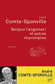 Bonjour l'angoisse ! : et autres impromptus