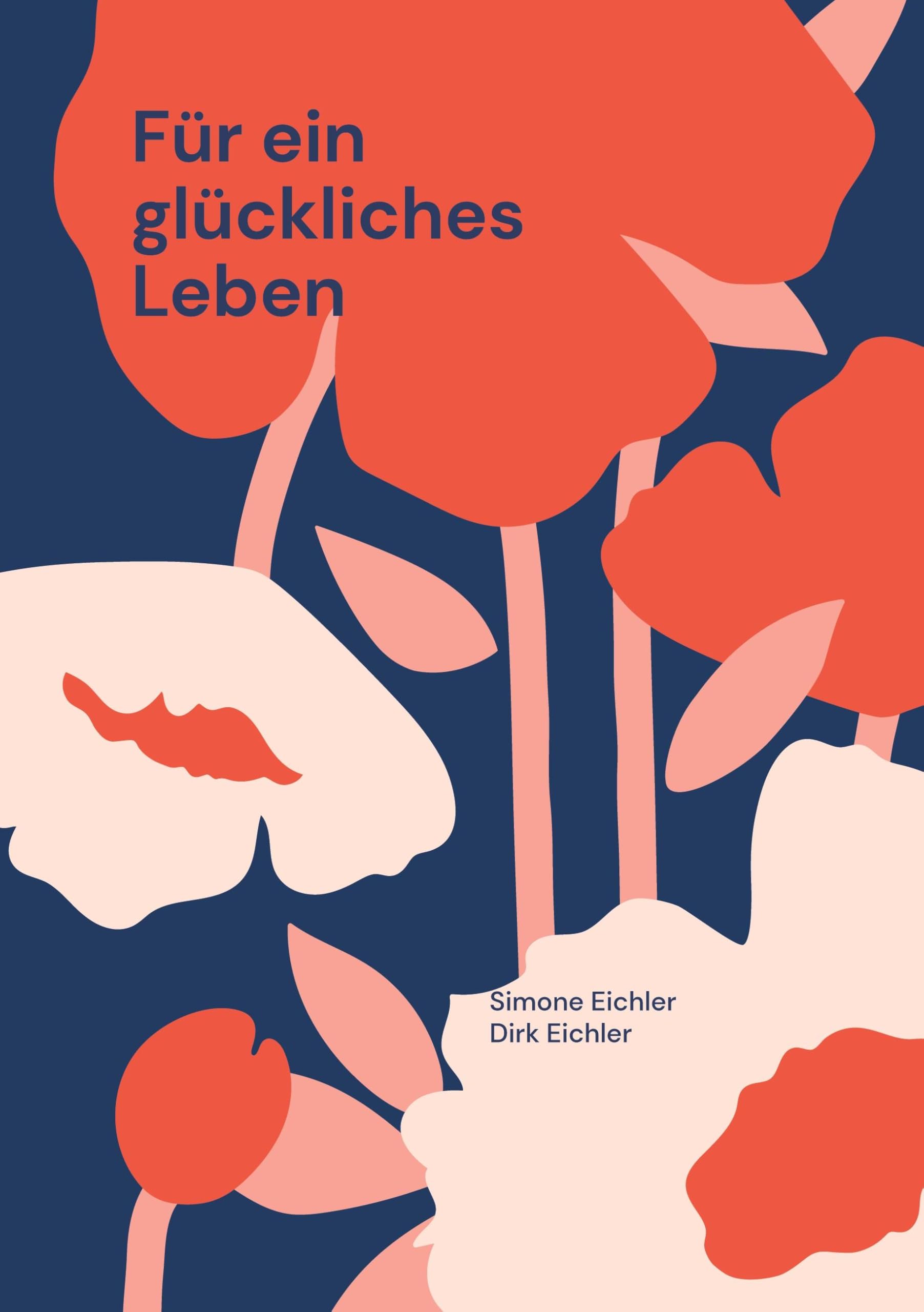 Für ein glückliches Leben: Ein ganzheitlicher Weg zu Gesundheit, Harmonie und in-nerem Frieden