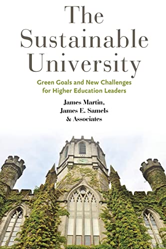 The Sustainable University: Green Goals and New Challenges for Higher Education Leaders