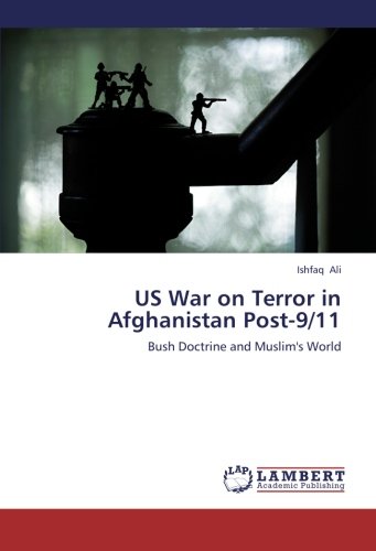 US War on Terror in Afghanistan Post-9/11: Bush Doctrine and Muslim's World