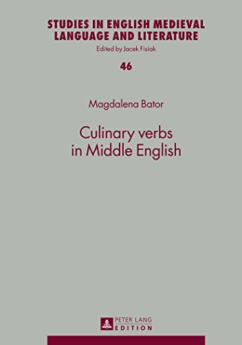 Culinary verbs in Middle English (Studies in English Medieval Language and Literature)