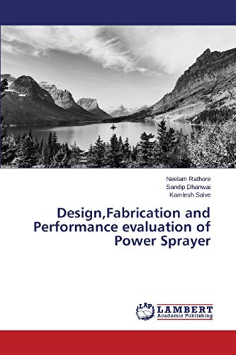 Design,Fabrication and Performance evaluation of Power Sprayer