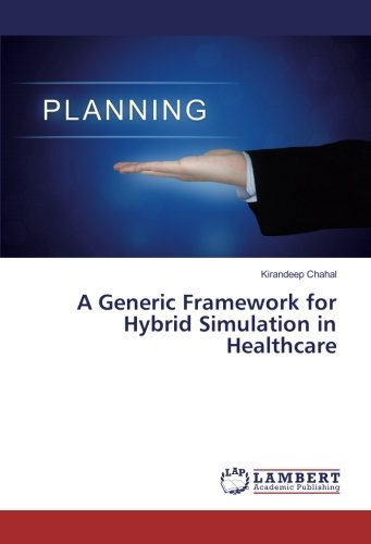 A Generic Framework for Hybrid Simulation in Healthcare