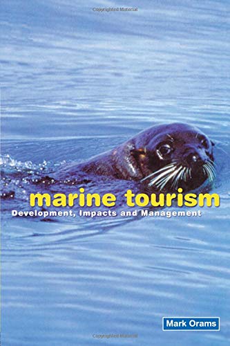 Marine Tourism: Development, Impacts and Management (Routledge Advances in Tourism (Paperback))