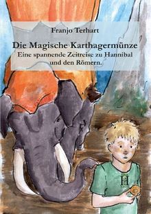 Die magische Karthagermünze: Eine spannende Zeitreise zu Hannibal und den Römern