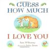 Guess How Much I Love You. Board Book