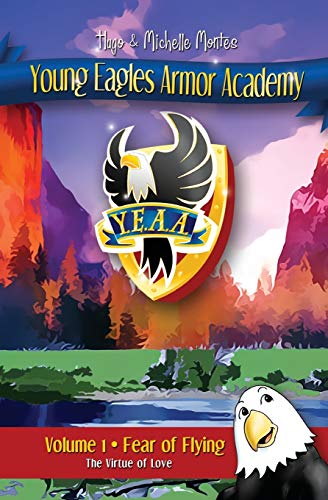 Fear of Flying: The Virtue of Love (Young Eagles Armor Academy, Band 1)