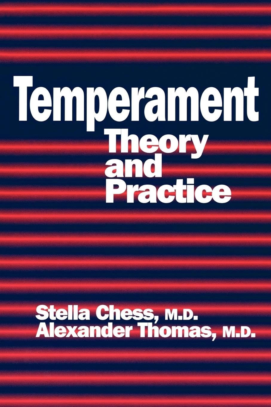 Stella Chess Temperament, Theory And Practice (Brunner/Mazel Basic Principles Into Practice Series, Band 12)