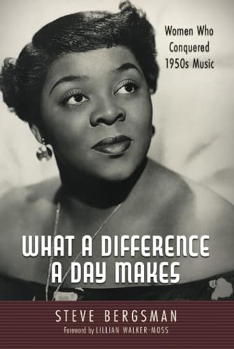 What a Difference a Day Makes: Women Who Conquered 1950s Music (American Made Music Series)