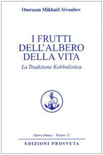 I frutti dell'albero della vita. La tradizione kabbalistica