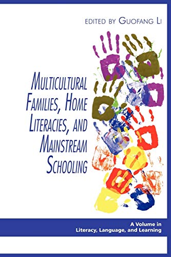 Multicultural Families, Home Literacies, and Mainstream Schooling (Literacy, Language and Learning)