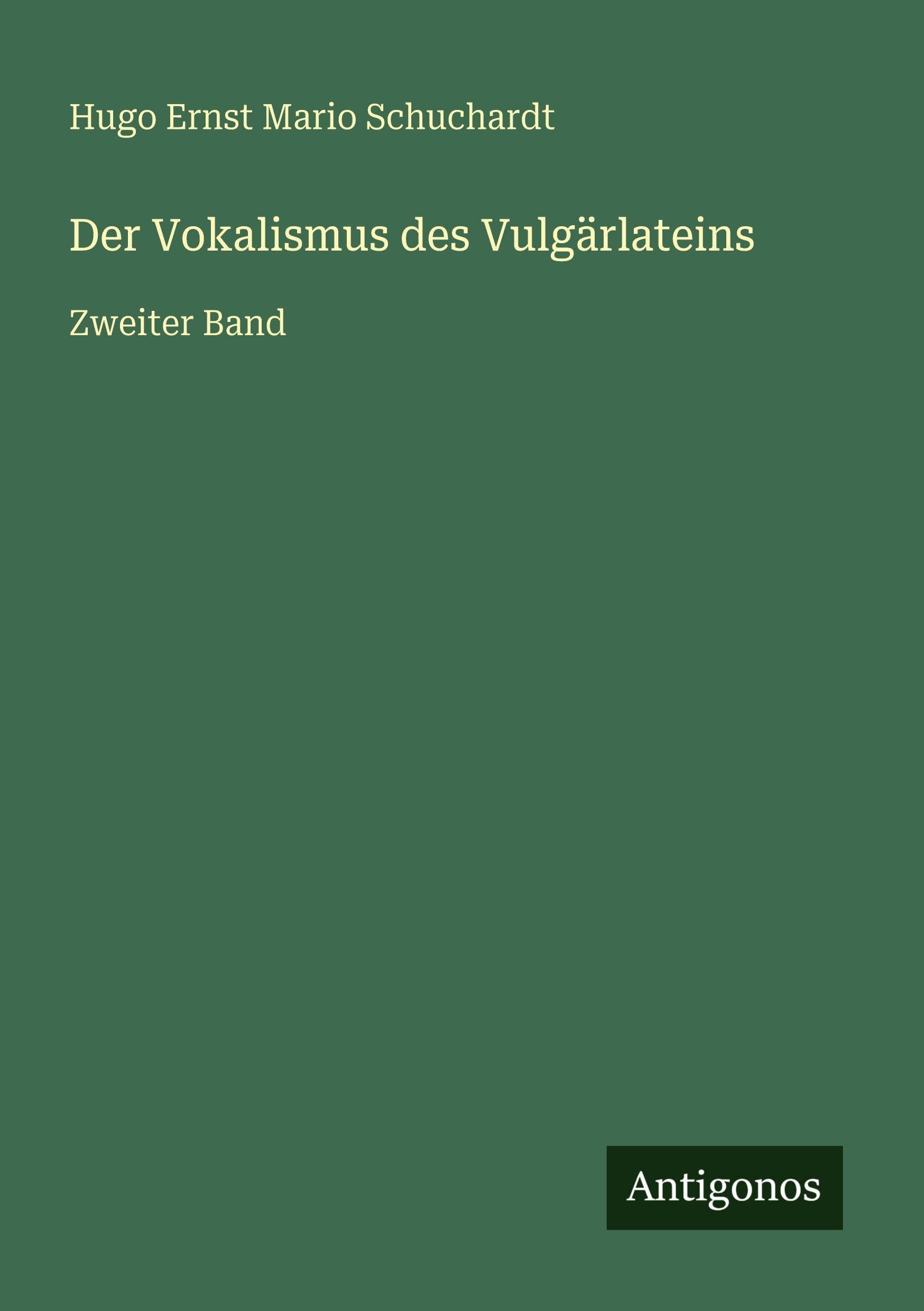 Der Vokalismus des Vulgärlateins: Zweiter Band