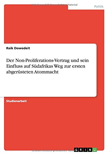 Der Non-Proliferations-Vertrag und sein Einfluss auf Südafrikas Weg zur ersten abgerüsteten Atommacht