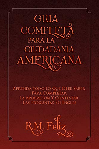 Guia Completa Para La Ciudadania Americana