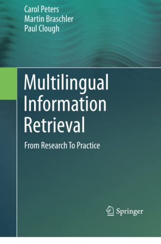 Multilingual Information Retrieval: From Research To Practice
