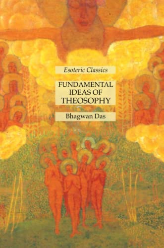 Fundamental Ideas of Theosophy: Esoteric Classics