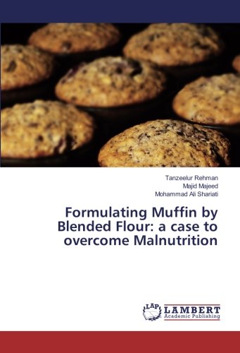 Formulating Muffin by Blended Flour: a case to overcome Malnutrition