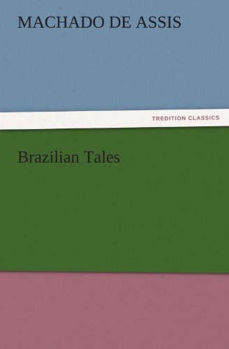 Brazilian Tales (TREDITION CLASSICS)