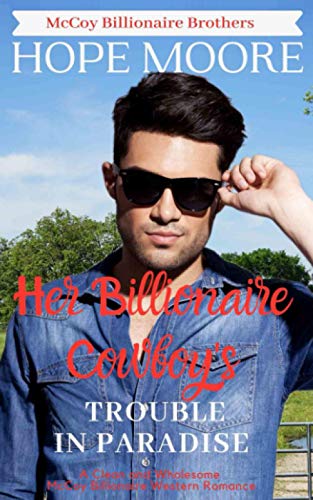 Her Billionaire Cowboy's Trouble in Paradise (McCoy Billionaire Brothers, Band 3)