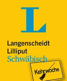 Langenscheidt Lilliput Schwäbisch: Schwäbisch-Hochdeutsch/Hochdeutsch-Schwäbisch (Langenscheidt Dialekt-Lilliputs)