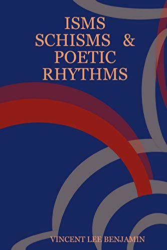 ISMS Schisms & Poetic Rhythms