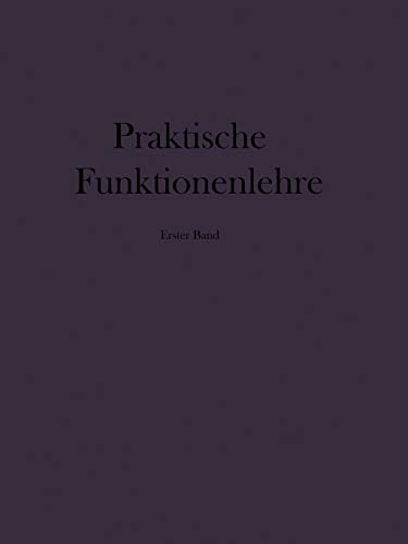 Praktische Funktionenlehre: Erster Band Elementare und elementare transzendente Funktionen (Unterstufe)