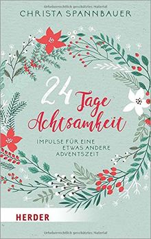 24 Tage Achtsamkeit: Impulse für eine etwas andere Adventszeit