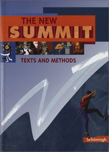 The New Summit - Ausgabe 2002: The New Summit. Schülerbuch: Texts and Methods. Für Klassenstufen 12 und 13. Gymnasium und Gesamtschule