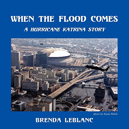 When the Flood Comes: A Hurricane Katrina Story