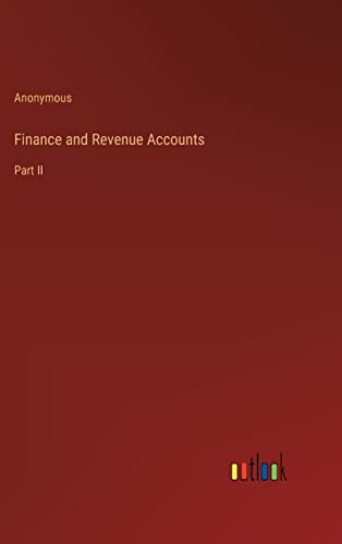 Finance and Revenue Accounts: Part II