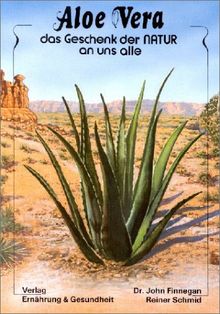 Aloe Vera - das Geschenk der Natur an uns alle