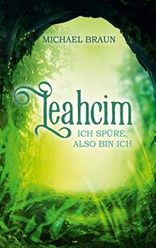 Leahcim: Ich spüre, also bin ich