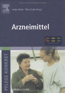 Pflege konkret Arzneimittel: mit www.pflegeheute.de - Zugang: Arzneimittellehre für Gesundheits- und Krankenpflege