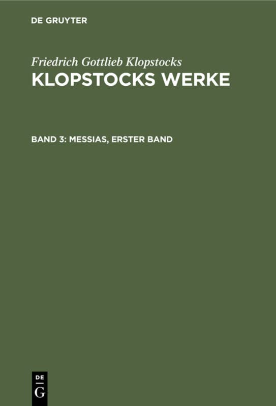 Messias, erster Band (Friedrich Gottlieb Klopstocks: Klopstocks Werke)
