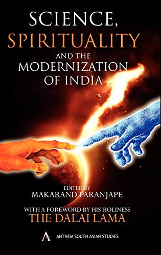 Science, Spirituality and the Modernization of India (Anthem South Asian Studies)