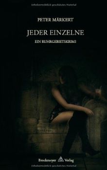 Jeder Einzelne: Ein Ruhrgebietskrimi