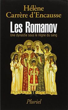Les Romanov : une dynastie sous le règne du sang