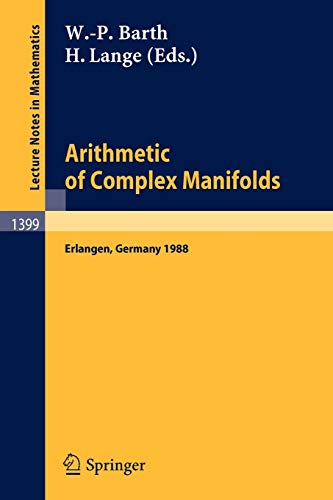 Arithmetic of Complex Manifolds: Proceedings of a Conference held in Erlangen, FRG, May 27-31, 1988 (Lecture Notes in Mathematics, 1399, Band 1399)