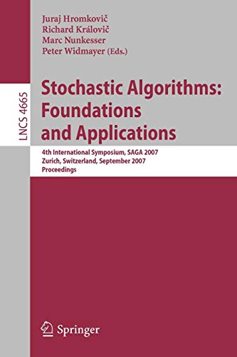 Stochastic Algorithms: Foundations and Applications: 4th International Symposium, SAGA 2007, Zurich, Switzerland, September 13-14, 2007, Proceedings ... Notes in Computer Science, 4665, Band 4665)