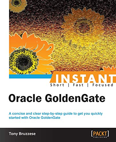 Instant Oracle GoldenGate (English Edition)