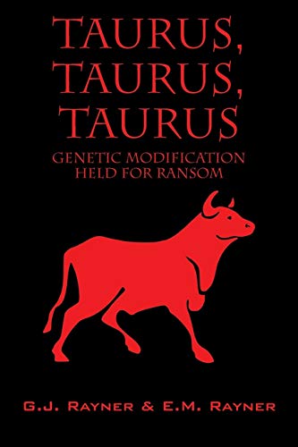 Taurus, Taurus, Taurus: Genetic Modification Held for Ransom