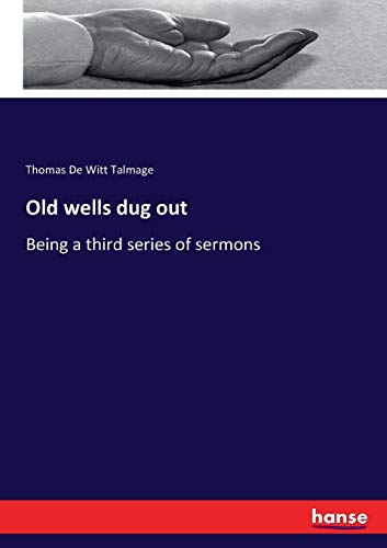 Old wells dug out: Being a third series of sermons