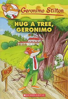 Hug a Tree, Geronimo (Geronimo Stilton #69)